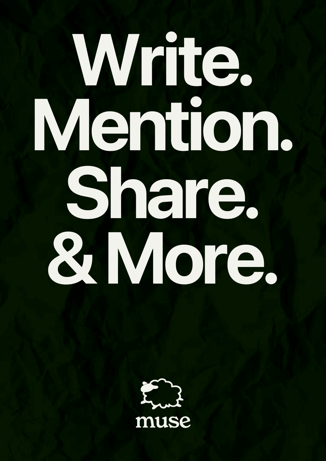 A poster that says 'Write. Mention. And More.' And a text logo written as muse on the bottom right.
